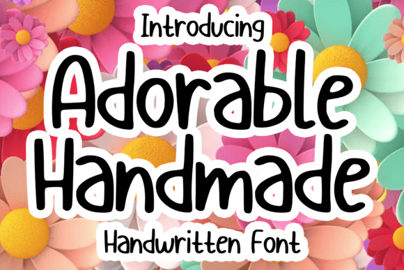 Adorable Handmade: The Whimsical Font for Authentic Brands
