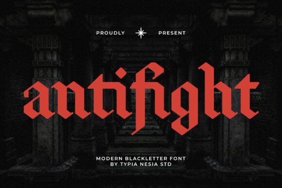 Antifight: Command Attention with Modern Gothic Blackletter