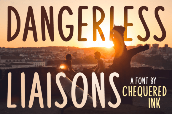 Dangerless Liaisons: The Hand-Crafted Font for Unforgettable Branding