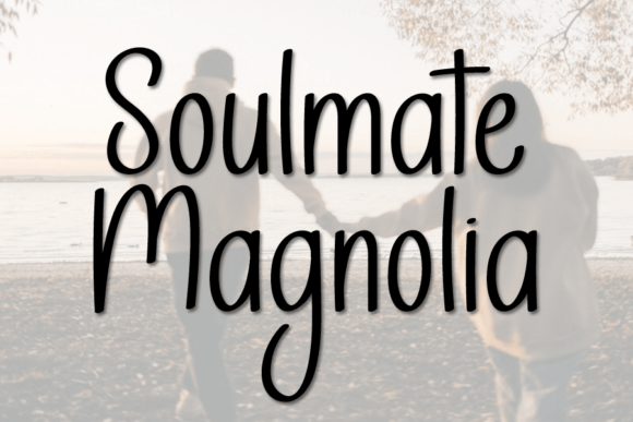 Why Soulmate Magnolia is the Handwritten Font Your Brand Needs
